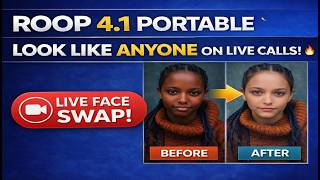 Roop 4.1 Portable: Live Face Swap That Makes You Look Like Anyone 🔥
