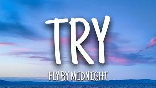 Fly By Midnight - Try (Lyrics)