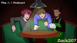 The JLB Podcast | Zack207 (#2)