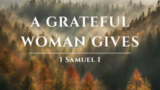 A Grateful Woman Gives, 1 Samuel 1