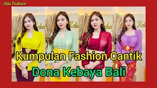 Anggun, Cantik, Fashion Dona Kebaya Bali | ADA FASHION