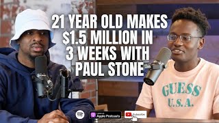 21 Year Old Makes $1.5 Million in 3 weeks with Paul Stone