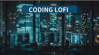Rainy Night Coding Lofi - 2 Hours Deep Focus Music for Programming