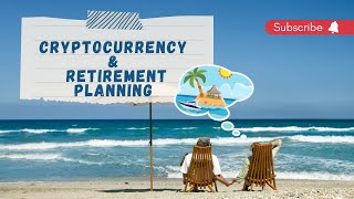 Crypto Retirement: Embracing the New Asset Class