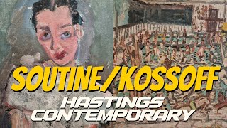 Amazing Soutine/Kossoff exhibition at Hastings Contemporary!