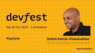 Keynote | DevFest 2023 | Coimbatore | Satish Kumar Viswanathan