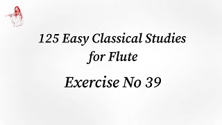 Ex. no 39 - 125 Easy Flute Exercises
