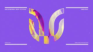 Erik Schievenin, Seon, FiftyfiveX - Vibes Stack