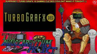 Turbo Grafx gaming in yo FACE!