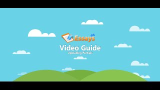 Essays.ph Video Guide - Uploading Partials