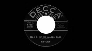 Red Foley - Blues In My Red Wagon Blues (Decca)
