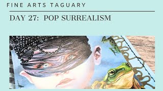 Pop Surrealism | Fine Arts Taguary Day 27 #fineartstaguary