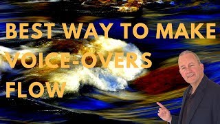 Best Way to Make Voice Overs Flow