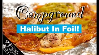 Catch And Cook Halibut: Campground Halibut Fillet In Foil!
