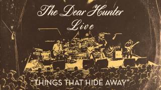The Dear Hunter "Things That Hide Away" (Live)