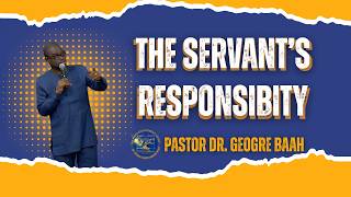 The Servant's Responsibility - 2/28/26