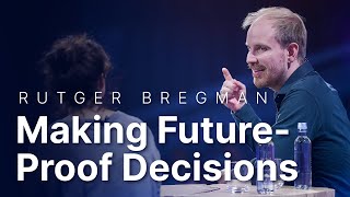 Rutger Bregman - Making Future-Proof Decisions that Count - Nordic Business Forum 2022
