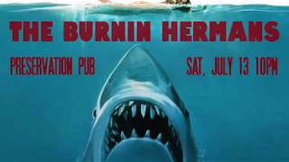 The Burnin Hermans - Preservation Pub, 7.13.19 - Full Show