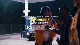 2Hunchoz x Who Shot Ya ( Directed & Edited By @KRVisuals_)