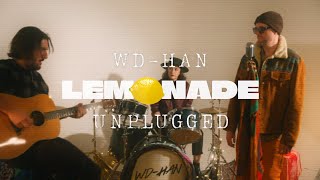 WD-HAN – Lemonade (Official Unplugged Performance)