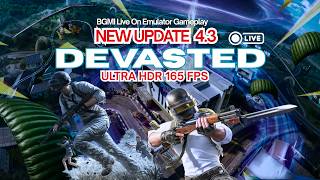 BGMI LIVE NEW UPDATE 4.3  ULTRA HDR 165 FPS Gameplay | Devasted live