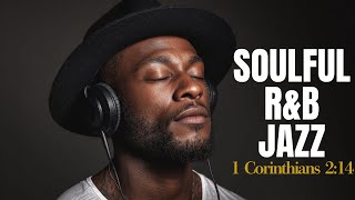 Christian Jazz Gospel R&B Mix | Inspiring Saxophone  | Soulful Worship Music | Jesus Vibes