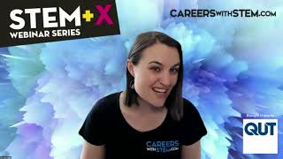 STEM + X Science, brought to you by QUT