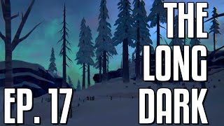 The Long Dark EP 17 - This is REALLY Dark