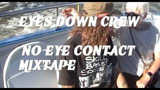 EYES DOWN MIXTAPE 1