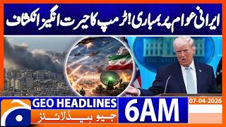 Iranian people say please bomb, Trump's surprising claim | Geo News 6 AM Headlines 7 April 2026