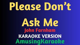 Please Don't Ask Me KARAOKE / John Farnham