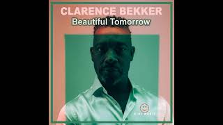 Clarence Bekker - Beautiful tomorrow [Promo}