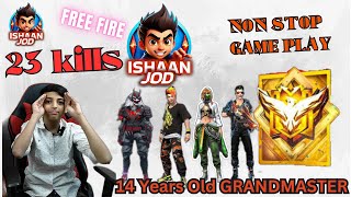 Highest 23 Kills By 14 Years old Grandmaster | Ishaanjod #freefirelive #pcplayer #ishaanjod #ishaan