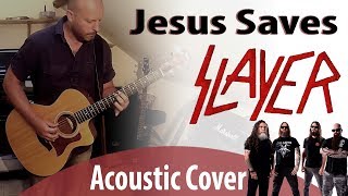 Jesus Saves - Slayer (Instrumental Acoustic Cover w/ Solo)