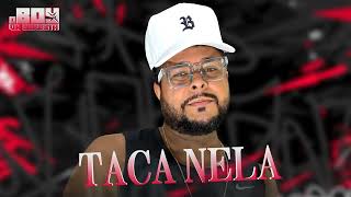 TACA NELA ( ELA É SURTADA )