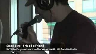 Small Sins - I Need a Friend