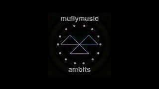 mullymusic - ambits 12 - darkly