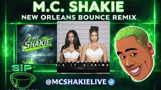 MC Shakie - Is It a Crime (New Orleans Bounce Remix) [Kali Uchis and Mariah the Scientist]