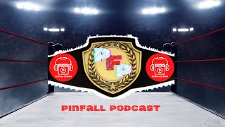 PinFall Podcast