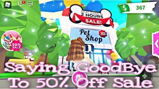 Saying Goodbye To 50% Off Sale In Adopt Me