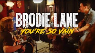 Brodie Lane - You're So Vain (Carly Simon cover)