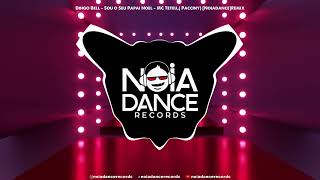 Dingo Bell - Sou o Seu Papai Noel - MC Teteu,( Pacciny) [Noiadance]Remix