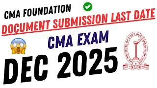 🚨 CMA Foundation Document Submission Last Date Dec 2025 | ICMAI Important Update 📄⏰