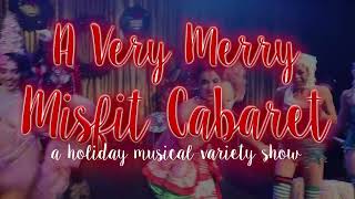 A Very Merry Misfit Cabaret- 2023 San Francisco trailer