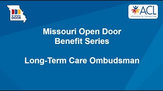 Missouri Open Door Benefit Series: Long-Term Care Ombudsman
