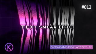 After Effect Text Smear Project - Text Smear and Displacement Effect