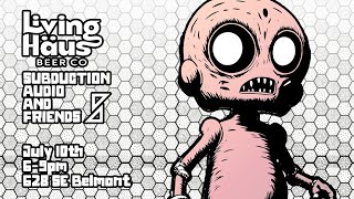 Subduction Audio and Friends at Living Haus Beer Co July 2023