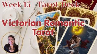 The Victorian Romantic Tarot Deck- What Will This Deck Reveal To You This Week?  Week 15 🔮