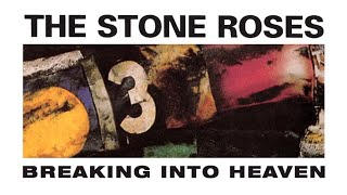THE STONE ROSES — Breaking Into Heaven (lyrics)