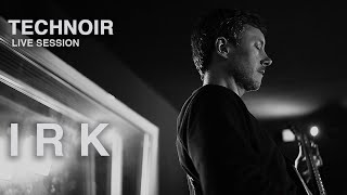 Irk [Full TechNoir Session]